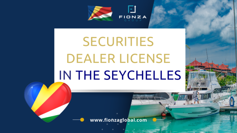 Obtaining A Seychelles Securities Dealer License With Fionza Consulting: A Comprehensive Guide In 2024